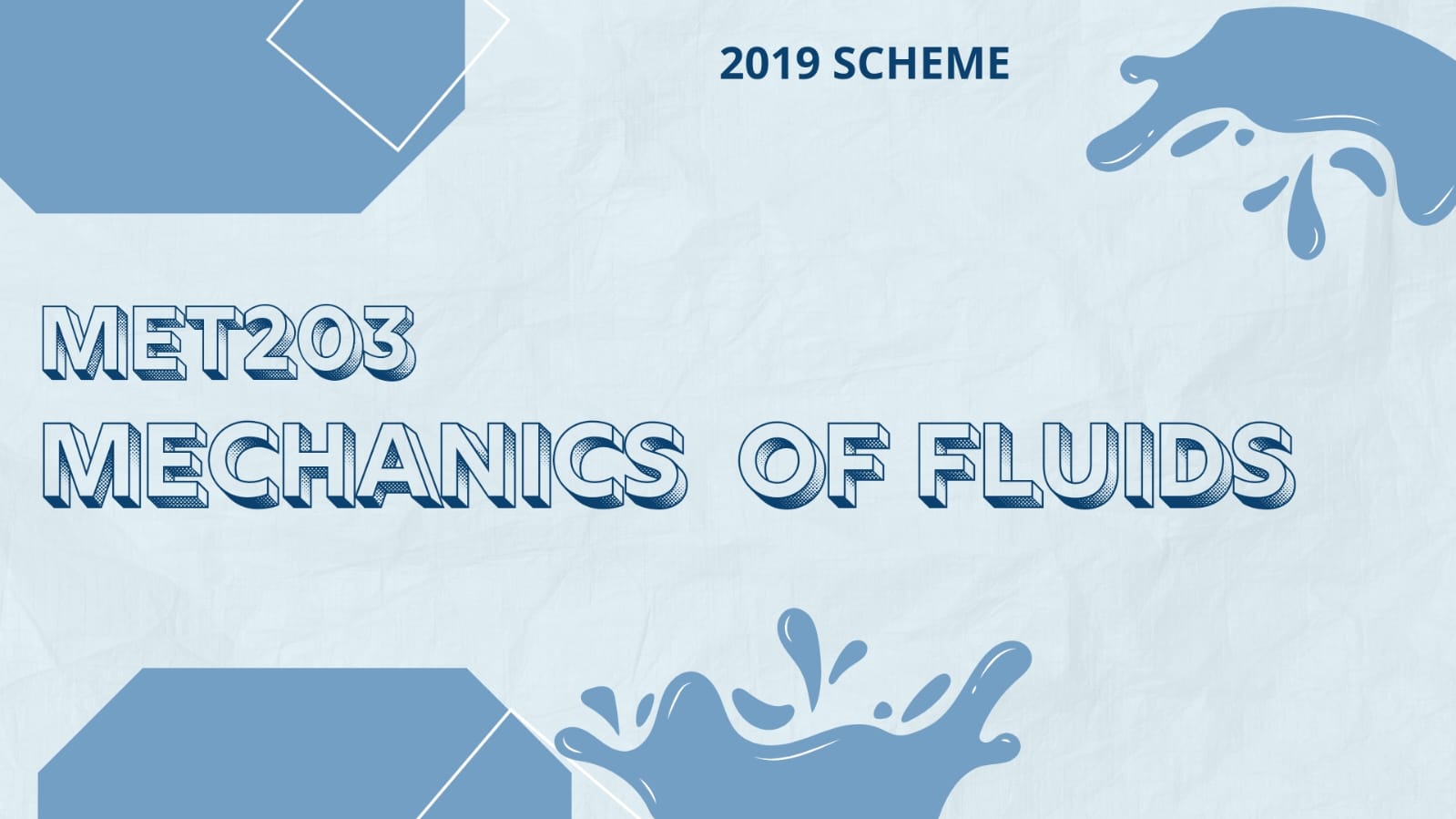 mechanics of fluids,met203