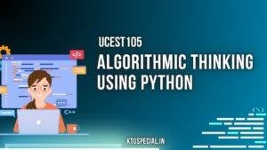 KTU UCEST105 ALGORITHMIC THINKING WITH PYTHON – ktuspecial