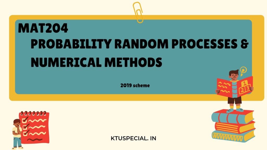 KTU MAT204 Probability Random Processes & Numerical Methods Notes ...