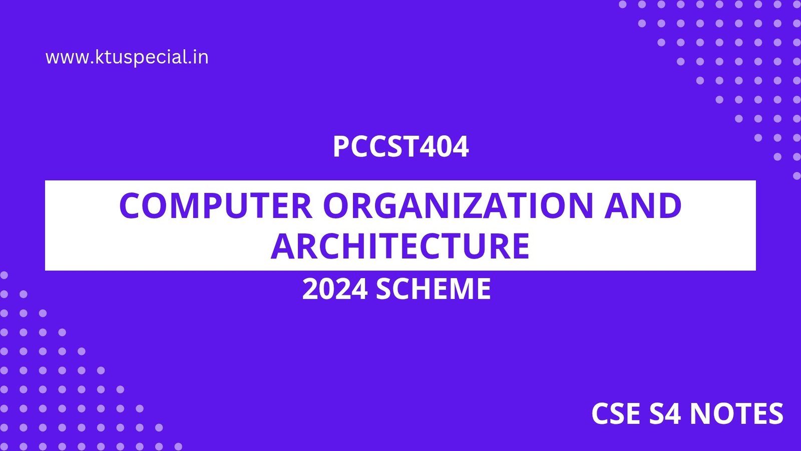 PCCST404 COMPUTER ORGANIZATION & ARCHITECTURE |CSE S4 2024 SCHEME