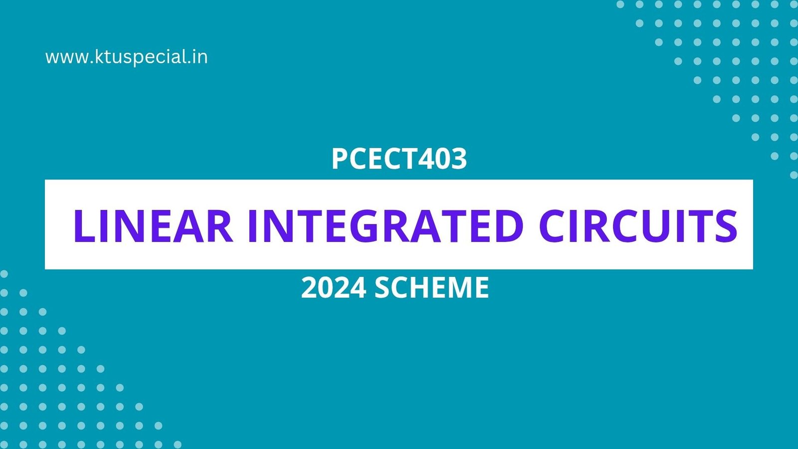 PCECT403 LINEAR INTEGRATED CIRCUIT NOTES ECE S4
