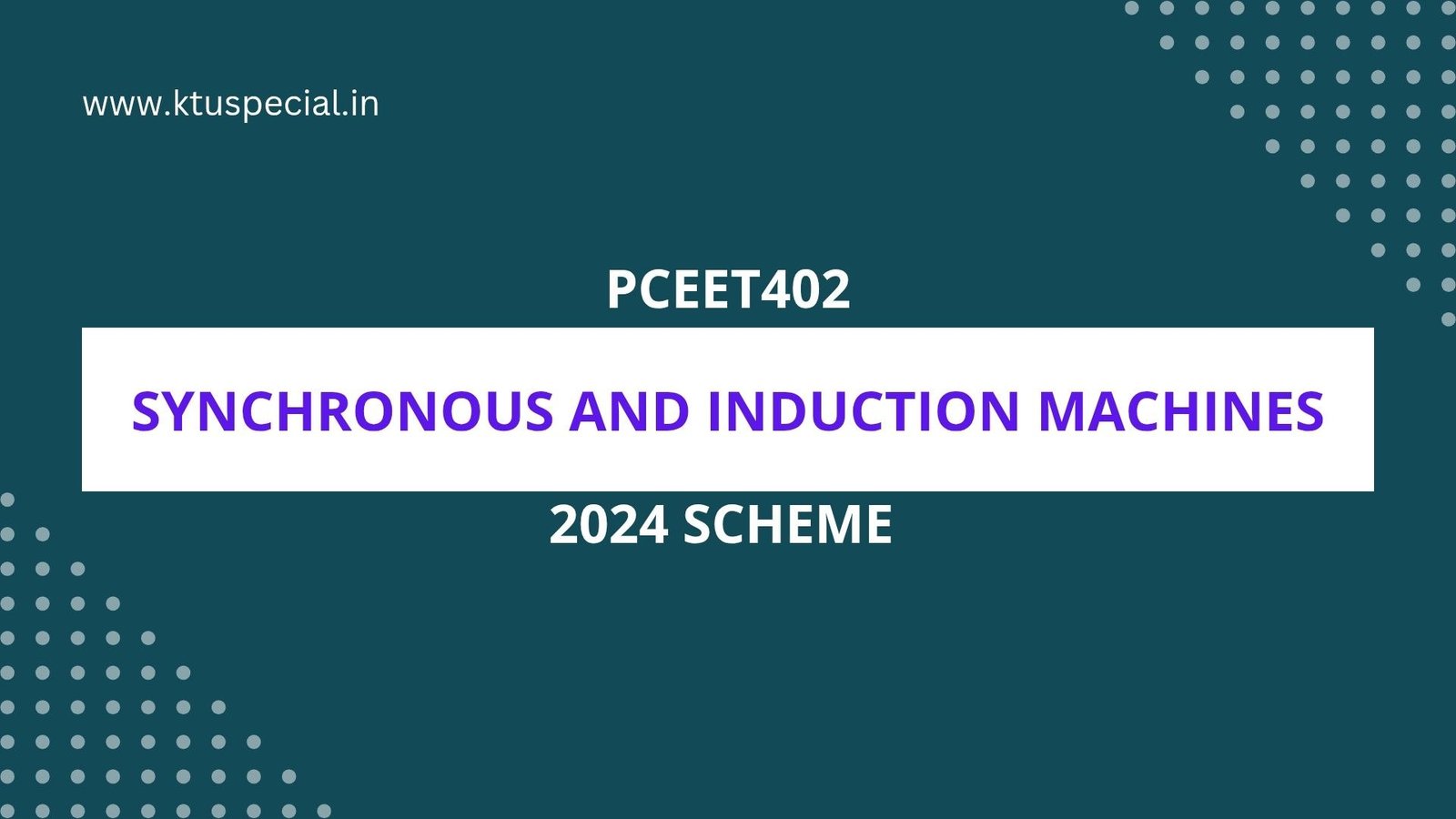 PCEET402 SYNCHRONOUS AND INDUCTION MACHINES NOTES