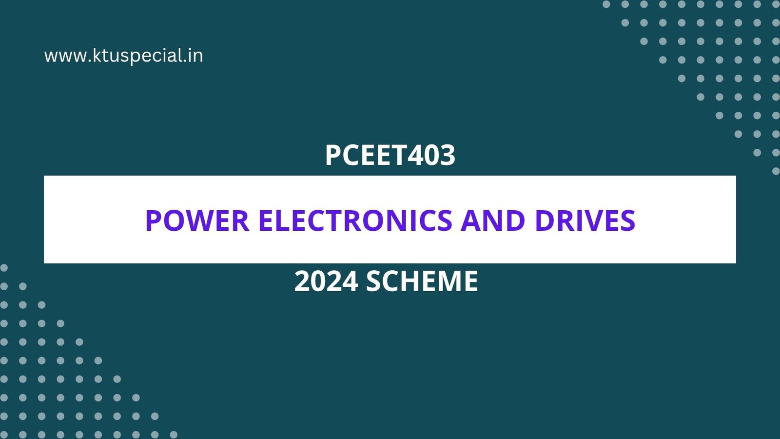 PCEET403 POWER ELECTRONICS NOTES KTU EEE S4 2024 SCHEME