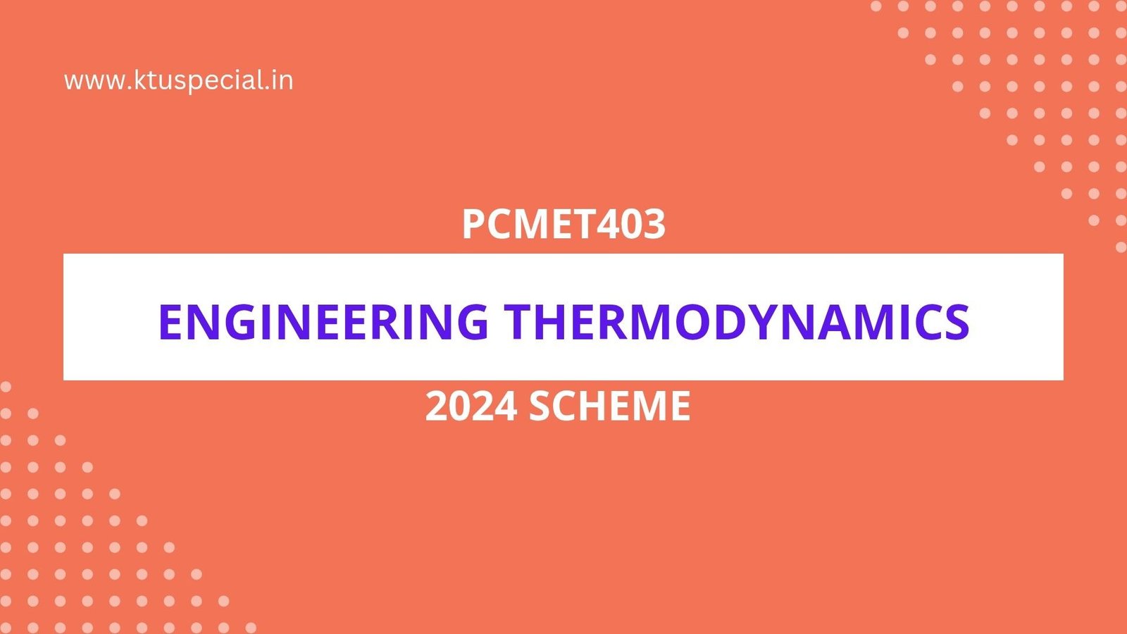 PCMET403 ENGINEERING THERMODYNAMICS NOTES S4 MECH 2024 SCHEME